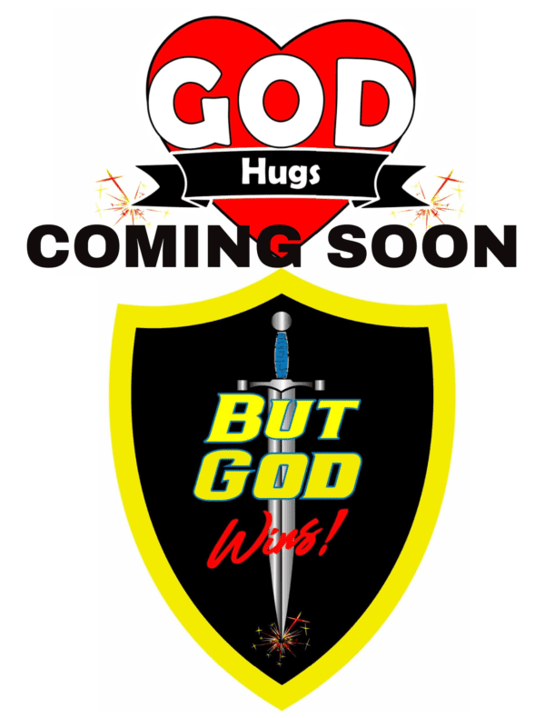 God Hugs: Coming Soon, But God Wins!